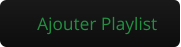 Ajouter Playlist