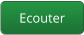 Ecouter