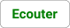 Ecouter