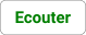 Ecouter