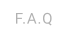 F.A.Q